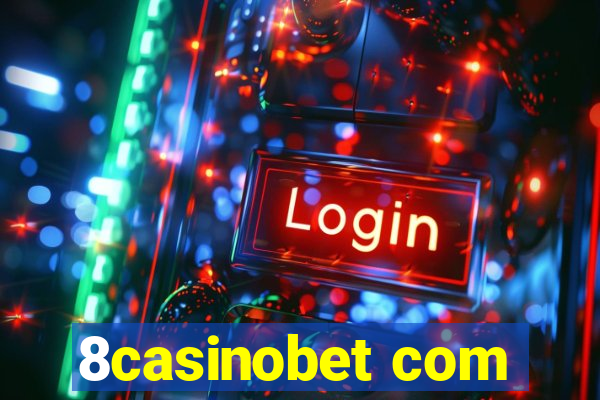 8casinobet com